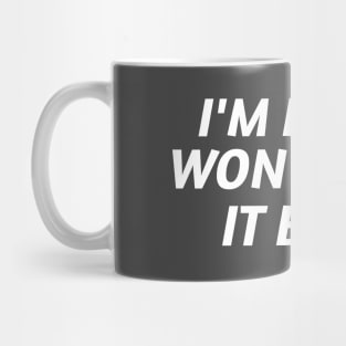 I'm Black and Won't Take it Back Mug